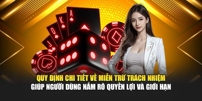 quy-dinh-chi-tiet-ve-mien-tru-trach-nhiem-giup-nguoi-dung-nam-ro-quyen-loi-va-gioi-han